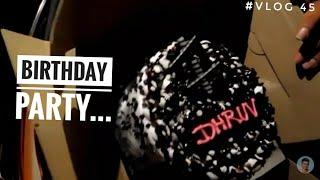 #vlog #india || Birthday Party... || priyanshu mandaliya || #vlog 45