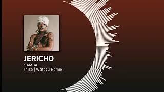 Iniko - Jericho | Watazu Samba Remix