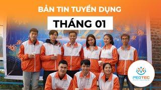 Bản tin TUYỂN DỤNG tháng 1 - PEOTEC Việt Nam