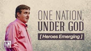 One Nation, Under God [Heroes Emerging] | Pastor Allen Jackson