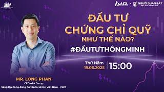ĐẦU TƯ CHỨNG CHỈ QUỸ NHƯ THẾ NÀO?, CẬP NHẬT THỊ TRƯỜNG CHỨNG KHOÁN | ĐẦU TƯ THÔNG MINH LIVE #2