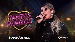 Naiara Azevedo - Tantos Planos (Clipe Oficial)