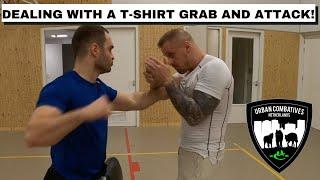 DEALING WITH A T-SHIRT GRAB AND ATTACK!