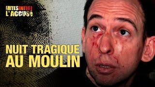 Faites Entrer l'Accusé : Nuit tragique au moulin