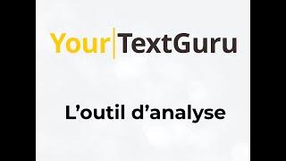 Comment utiliser l'outil d'analyse sémantique et d'aide à la rédaction de yourtextguru