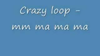 crazy loop (mm ma ma) lyrics