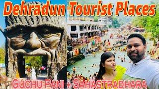 Dehradun Tourist Places | Guchu Pani, Robber Cave | Sahastradhara | Dehradun Tour Guide | Uttrakhand