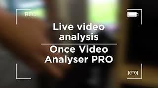 Live analysis - analyse in real time - Once Video Analyser