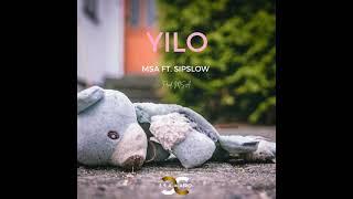 MSA ft SipSlow - Yilo (Official Audio)