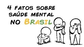 4 FATOS SOBRE A SAÚDE MENTAL NO BRASIL