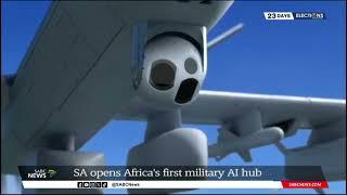 SA opens Africa's first military AI hub