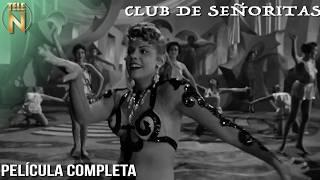 Club De Señoritas (1956) | Tele N | Película Completa