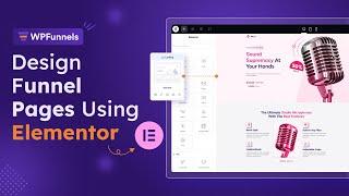 How To Design Funnel Pages Using Elementor In WPFunnels (Basic Guide)