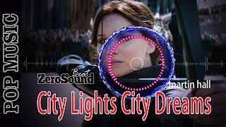 City Lights City Dreams - Martin Hall   Zerosound Beat