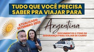 ? ARGENTINA BY CAR | DOCUMENTATION AND SECURITY ITEMS | UPDATED INFORMATION SEP/22