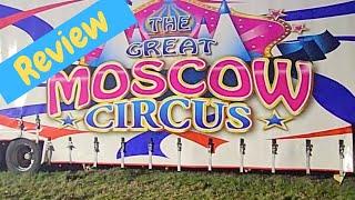 The Great Moscow Circus  Australia  2024 - Review