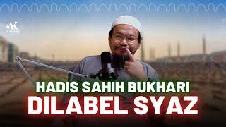 Hadis Sahih Bukhari Dilabel Syaz