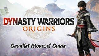 Dynasty Warriors Origins - Gauntlets moveset overview