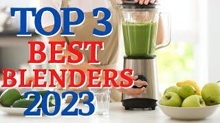 TOP 3 Best Blenders of 2023 (Picks For Any Budget ) Promarkit