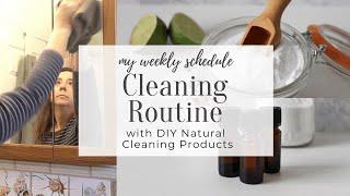 My Natural Cleaning Routine with Weekly Schedule and DIY Natural Cleaning Products
