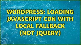 Wordpress: loading javascript CDN with local fallback (not jQuery)