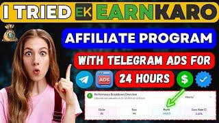 I Tried EARNKARO Affiliate Program with Telegram ADS for 24 Hours *Shocking Results*