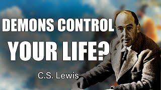 C.S. Lewis Terrifying Truth: 10 Ways Demons Are Controlling Your Life