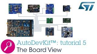 Part 5 - AutoDevKit™ detailed tutorial: Board View