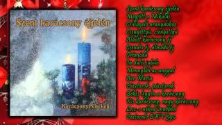 Szent karácsony éjjelén - Karácsonyi énekek (teljes album)