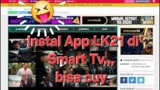 Instal App LK21 di Smart TV