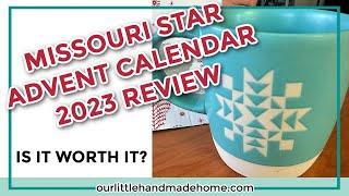 Missouri Star Advent Calendar 2023 Review: 25 Days of Quilty Goodness