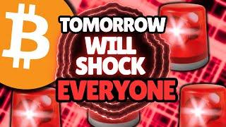 TOMORROW will be SHOCKING for Bitcoin and Crypto Altcoins...