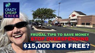 Frugal Tips to Save Money & Stop Overspending. $15,000 for Free?