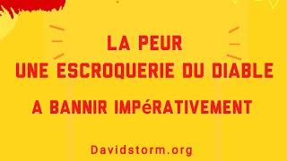 Pasteur David Storm- La peur est une escroquerie du diable à bannir.