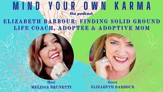 ELIZABETH BARBOUR: ADOPTEE, ADOPIVE MOM, LIFE COACH & AUTHOR of SACRED CELEBRATIONS