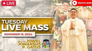 TUESDAY FILIPINO LIVE MASS TODAY ONLINE II NOVEMBER 19, 2024 II FR. JOWEL JOMARSUS GATUS