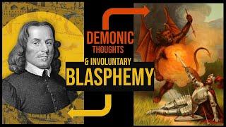 Demonic Thoughts and Involuntary Blasphemies: John Bunyan