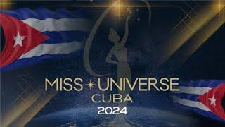 Miss Universe Cuba 2024 Finals Competition  LIVE from Cuba