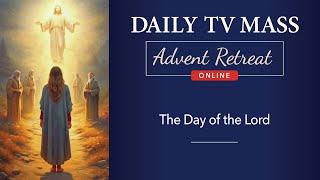 Advent Retreat 2024: 2nd Friday of Advent | Daily TV Mass