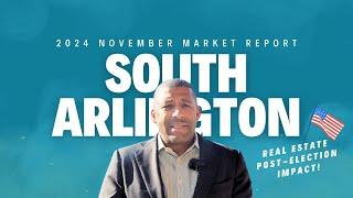 Will November 2024 Be the Start of South Arlington Real Estate Downturn?