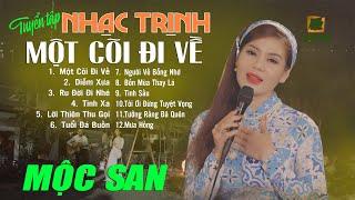 Một Cõi Đi Về, Diễm Xưa - Nhạc Trịnh Công Sơn Hay Nhất - Mộc San