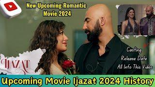 Ijazat Film | Upcoming Movie 2024 | Ijazat Movie |#history #upcoming #movie #pakistani #mawishhayat