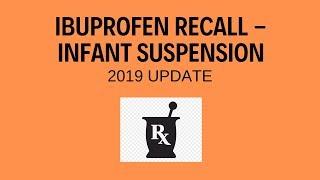 Ibuprofen Infant Suspension Recall 2019 Update - Could your child be affected?