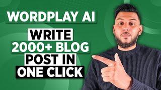 Wordplay AI Review: Write 2000+ Blog Post In One Click (Mind-blowing )