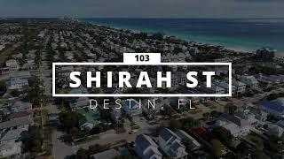 103 Shirah St., Destin, FL Property Showcase