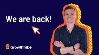 Growth Tribe is back on Youtube!