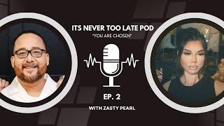 EP 2: CHOSEN ft Zasty Pearl