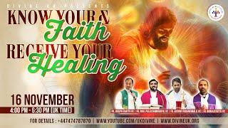 (LIVE) Know Your Faith & Receive Your Healing (16 November 2024) Divine UK