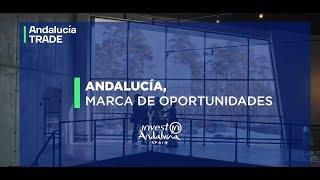 ANDALUCÍA TRADE: MARCA DE OPORTUNIDADES (INVEST IN ANDALUCÍA)