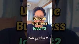 Unique Business Idea #2